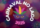 Cultura divulga atrações do Carnaval no Lago 2025
