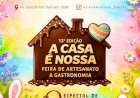 13ª Feira de Artesanato e Gastronomia “A Casa é Nossa” celebra a Páscoa em Bariri