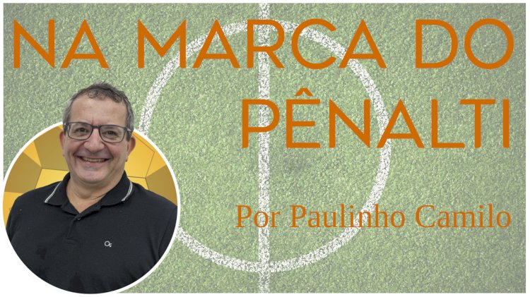 NA MARCA DO PÊNALTI - PAULINHO CAMILO